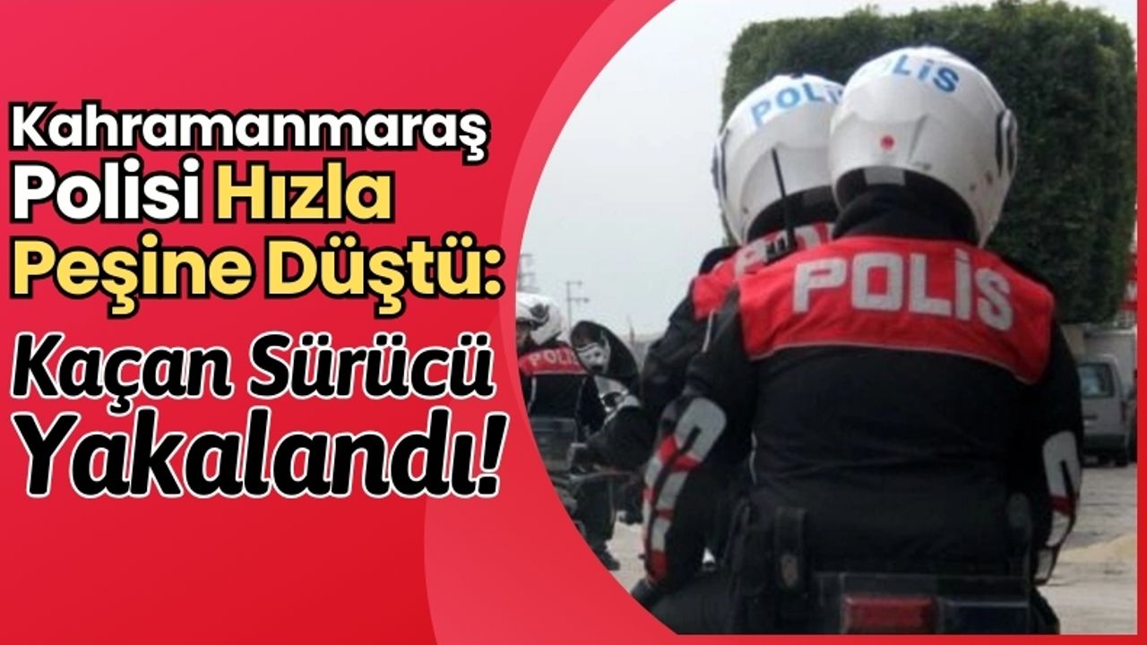 Kahramanmaraş'ta 'Dur' İhtarına Uymayan Sürücüye 6 Bin Lira Ceza Kesildi!