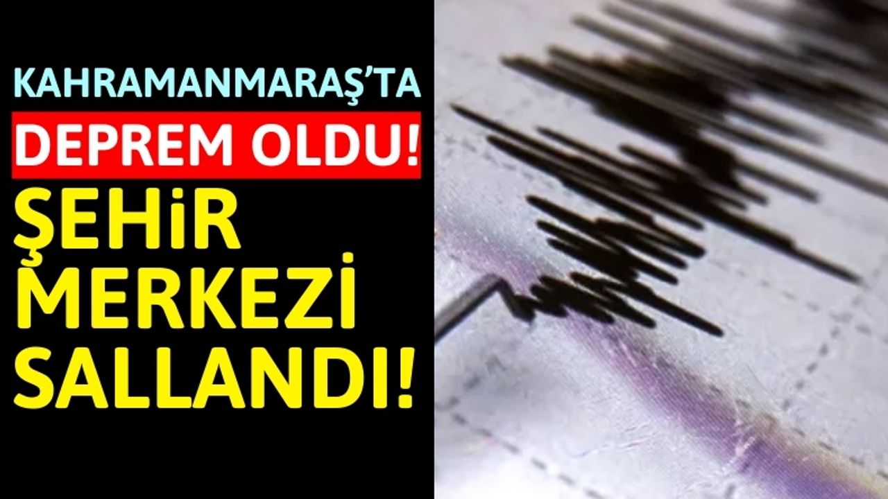Kahramanmaraş'ta 3.4 Büyüklüğünde Deprem!