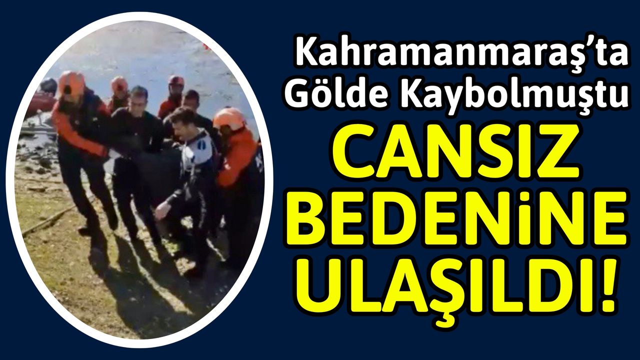 Kahramanmaraş'ta Balık Tutma Faciası: Gencin Cansız Bedeni Bulundu!