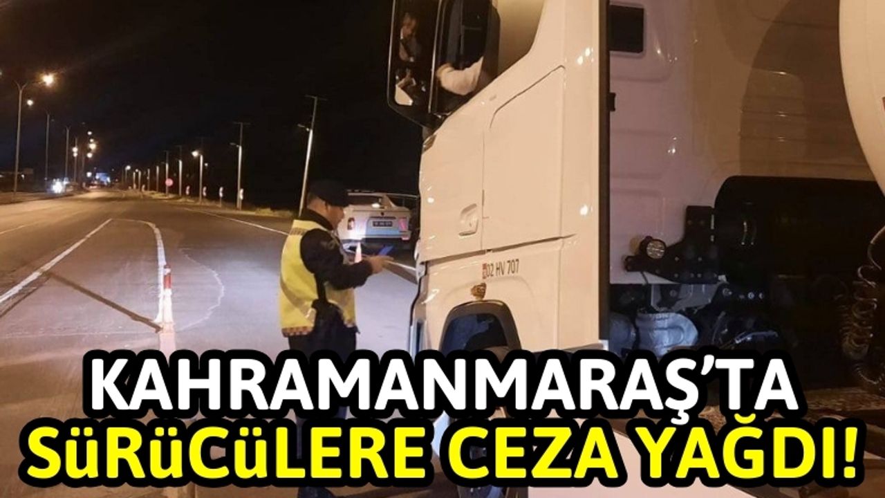 Kahramanmaraş'ta Sürücülere 2.4 Milyon Lira Para Cezası!