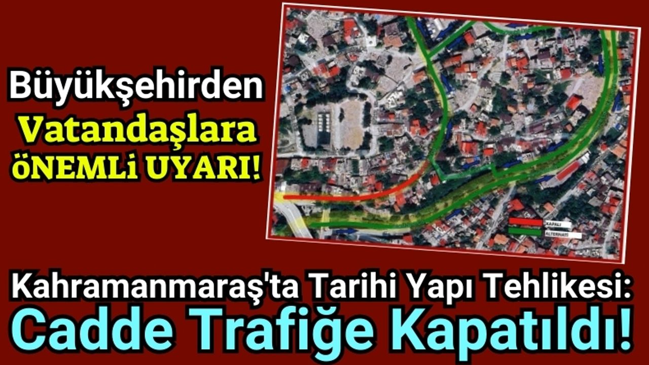 Kahramanmaraş'ta Tehlikeli Cadde: Yaya Ve Araç Trafiğine 1 Ay Kapatıldı!