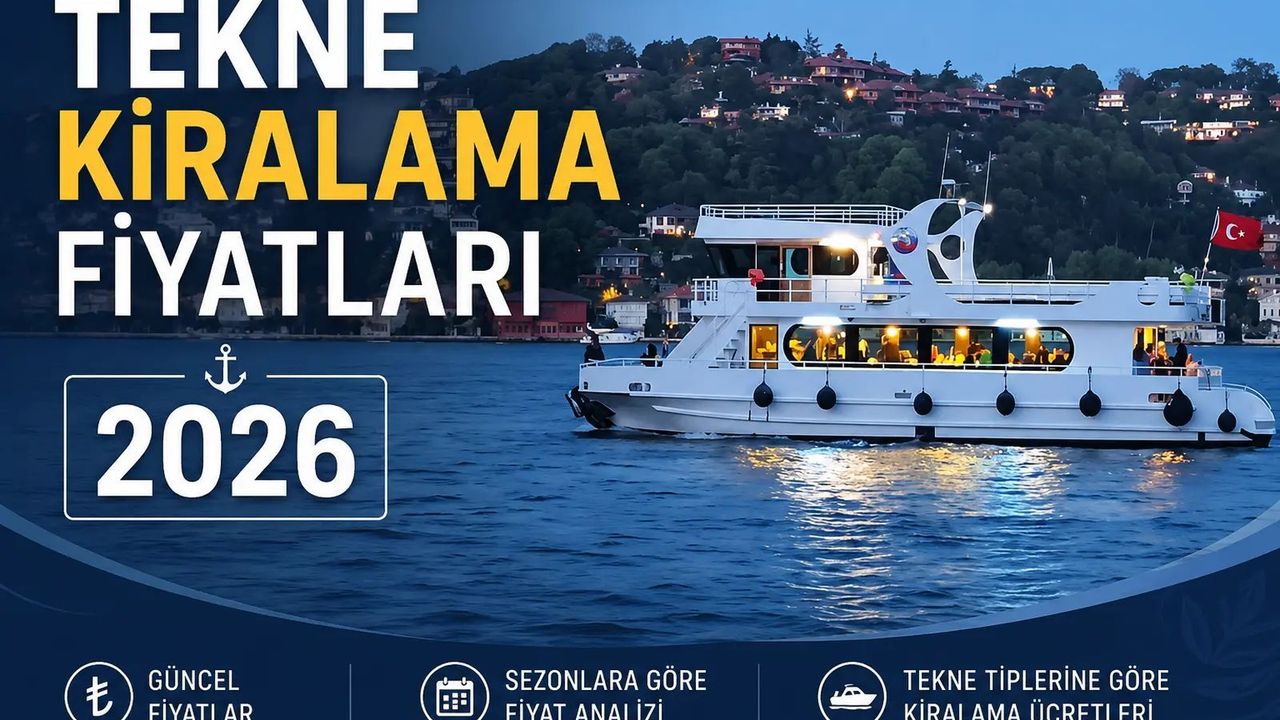 İstanbul Tekne Kiralama Fiyatları 2026