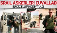 Bomba bu kez İsrail askerlerinin elinde patladı!