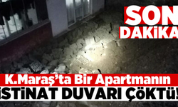 Kahramanmaraş'ta Sağanak Yağış, Apartmanın İstinat Duvarını Yıktı!