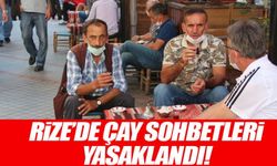 En çok vaka görülen iller arasındaki Rize'de 'çay sohbetleri' yasaklandı