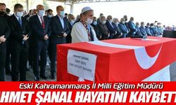 Eski Kahramanmaraş İl Milli Eğitim Müdürü Ahmet Şanal Vefat Etti