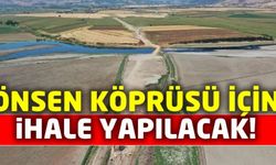 Kahramanmaraş Önsen Köprüsü için ihaleye çıkılıyor