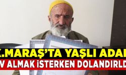 Kahramanmaraş'ta yaşlı adamdan firma tarafından dolandırıldığı iddiası