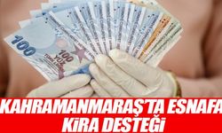Kahramanmaraş Ticaret İl Müdürlüğü'nden Kira Desteği açıklaması