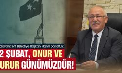 Sarıaltun: 12 Şubat, Onur ve Gurur Günümüzdür!