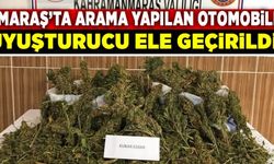 Kahramanmaraş'ta arama yapılan otomobilde uyuşturucu ele geçirildi!