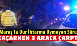 Kahramanmaraş'ta dur ihtarına uymayan sürücü kaçarken 3 araca çarptı