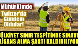 Mülkiyet sınır tespitinde sınavla lisans alma şartının kaldırılmasına tepki