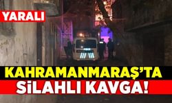 Kahramanmaraş'ta kavga ettiği kişiyi av tüfeğiyle yaraladı!