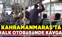 Kahramanmaraş'ta otobüs şoförü ile yolcu arasında tartışma çıktı!