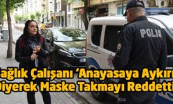 Sağlık Çalışanı Maske Takmayı Reddedince Ortalık Karıştı