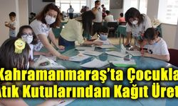 Kahramanmaraş’ta çocuklar atık kutularından kağıt üretti