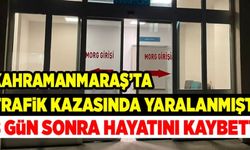 Kahramanmaraş'ta motosiklet kazasında yaralanan kişi 18 gün sonra hayatını kaybetti!