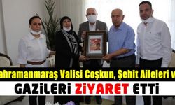 Kahramanmaraş Valisi Coşkun, bayram öncesi şehit aileleri ve gazileri ziyaret etti