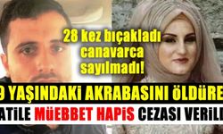 Akrabası tarafından öldürülen Nazmiye'nin katil zanlısı müebbet hapis cezası verildi!