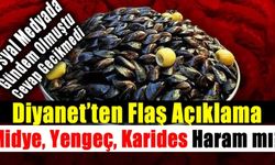 Diyanet'ten Midye, karides, yengeç yemek haram mı açıklaması