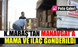 Kahramanmaraş'tan Manavgat'a yardım malzemeleri gönderildi!