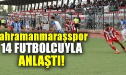Kahramanmaraşspor 14 futbolcuyla anlaştı