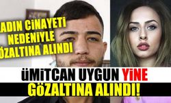 Ümitcan Uygun yine cinayetten gözaltına alındı!