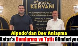 Kahramanmaraş'ın lezzet kervanı Alpedo Kervan, Katar'a dondurma ve tatlı gönderecek.