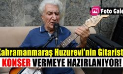Kahramanmaraş'ta huzurevlerinde konser heyecanı!