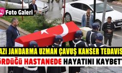Gazi Jandarma Uzman Çavuş kanser tedavisi gördüğü hastanede hayatını kaybetti!