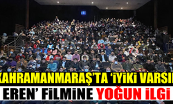 'İyi ki Varsın Eren' filmine Kahramanmaraş yoğun ilgi gösterdi!