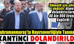 Kahramanmaraşlı hayırsever kantinci Kadir Gülmez dolandırıldı!