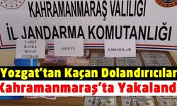 Yozgat’tan kaçan dolandırıcılar Kahramanmaraş’ta yakalandılar