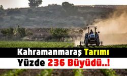 Kahramanmaraş çiftçisinin 2021 yılında tarıma katkısı 7 milyon 117 bin TL oldu