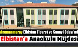 Kahramanmaraş Elbistan Ticaret ve Sanayi Odası'ndan Elbistan’a anaokulu müjdesi