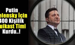 Putin, Zelensky için Ukrayna'ya suikast ekibi gönderdi
