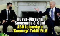 Rusya-Ukrayna savaşında 3. gün! Kiev'de büyük direniş sürüyor, ABD Zelensky'e 'kaçmayı' teklif etti