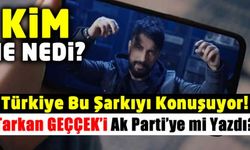Tarkan'ın Geççek şarkısı sözleri! Tarkan Geççek şarkısını kim için yazdı Ak Parti'ye mi yazdı?