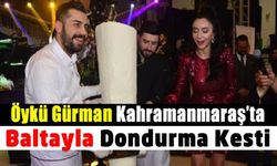 Kahramanmaraş'a konser için gelen Öykü Gürman, Baltayla 200 kiloluk dondurma kesti