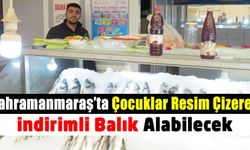 Kahramanmaraş'ta çocuklar çizdikleri resimle indirimli balık alacak