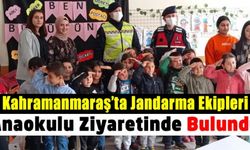 Kahramanmaraş'ta Jandarma ekipleri anaokulu ve ilkokul öğrencilerini ziyaret etti