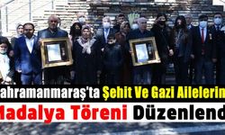 Kahramanmaraş’ta şehit ve gazi ailelerine Devlet övünç madalyası verildi