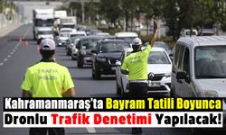 Kahramanmaraş Emniyet Müdürlüğü Açıkladı: Trafik 7 Gün Boyunca Drone İle Denetlenecek!