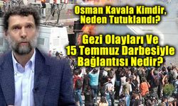 Osman Kavala kimdir, kaç yaşında, aslen nereli, neden tutuklu? Gezi olaylarıyla bağlantısı nedir?