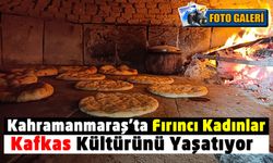 Kahramanmaraş'ta Fırıncı Çeçen Kadınların Yöresel Ekmekleri Büyük İlgi Görüyor