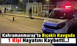 Kahramanmaraş'ta Oto Yıkama Çalışanları Arasında Çıkan Bıçaklı Kavga Kanlı Bitti!