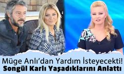 Müge Anlı'ya Çıkacağım Demişti! Songül Karlı Nasıl Kandırıldığını Anlattı!
