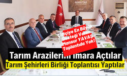 Tarımı bitiren şehirlerin başkanları Tarım Şehirleri Birliği Toplantısında