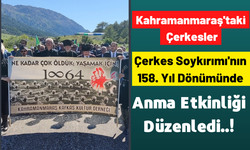 Kahramanmaraş'ta Çerkes Soykırımı'nın Yıl Dönümü Dolayısıyla Anma Töreni Düzenlendi